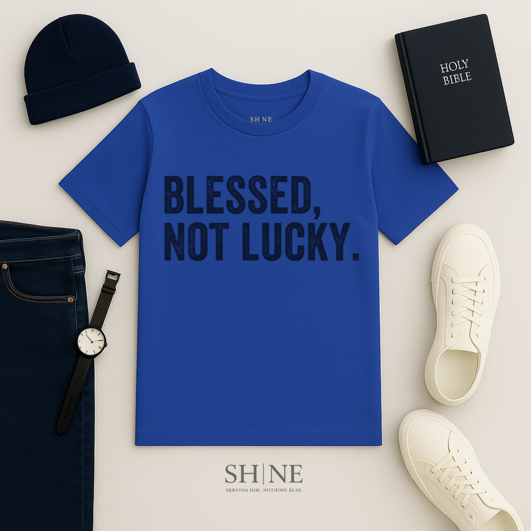 Blessed not lucky