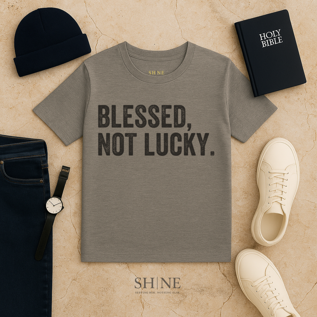 Blessed not lucky