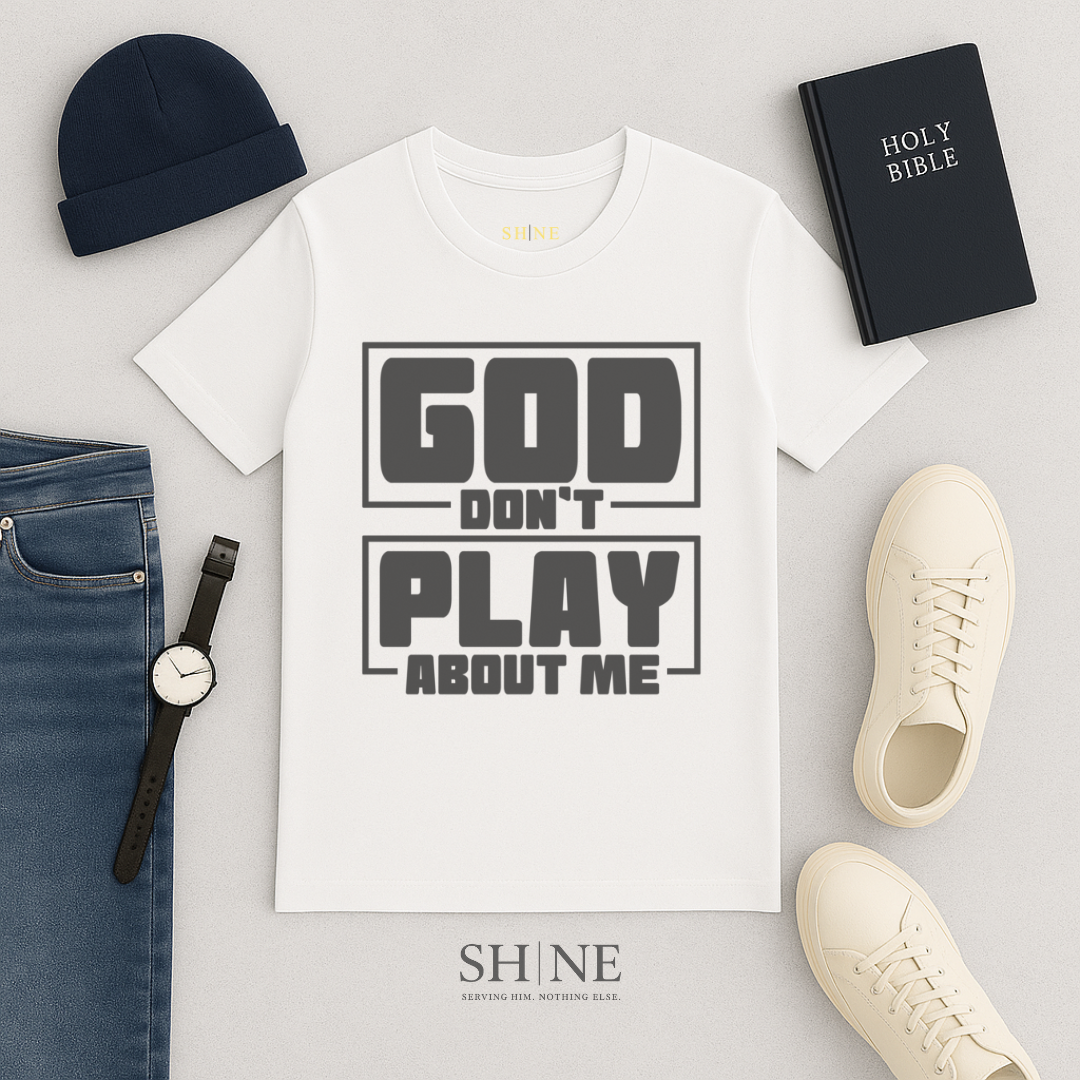 God dont play about me
