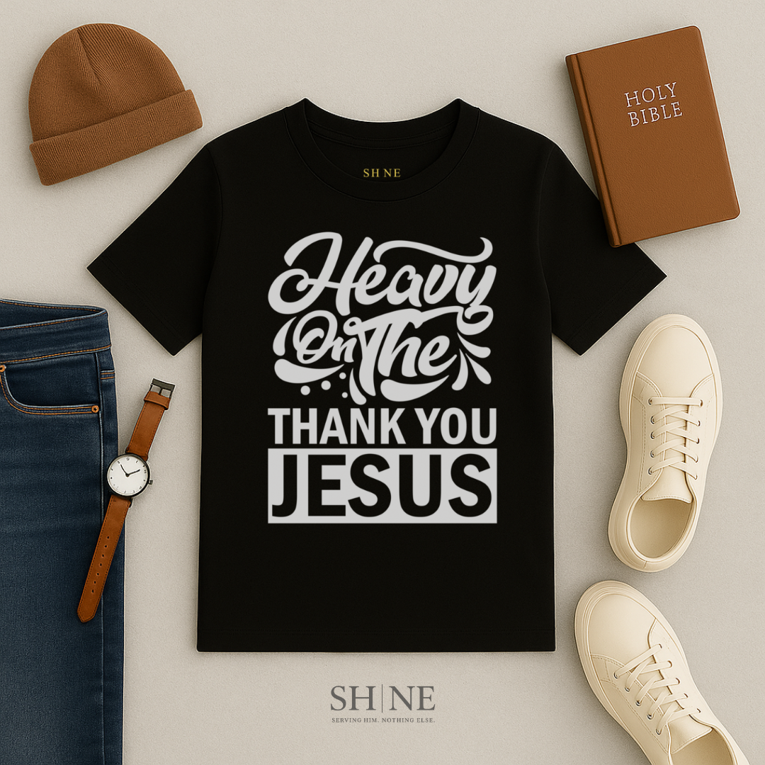Heavy on the thank you Jesus