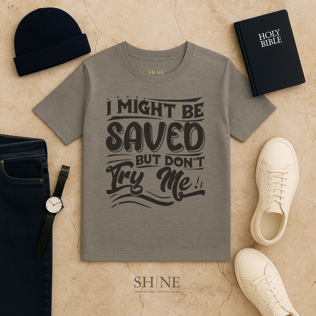 I might be saved but dont