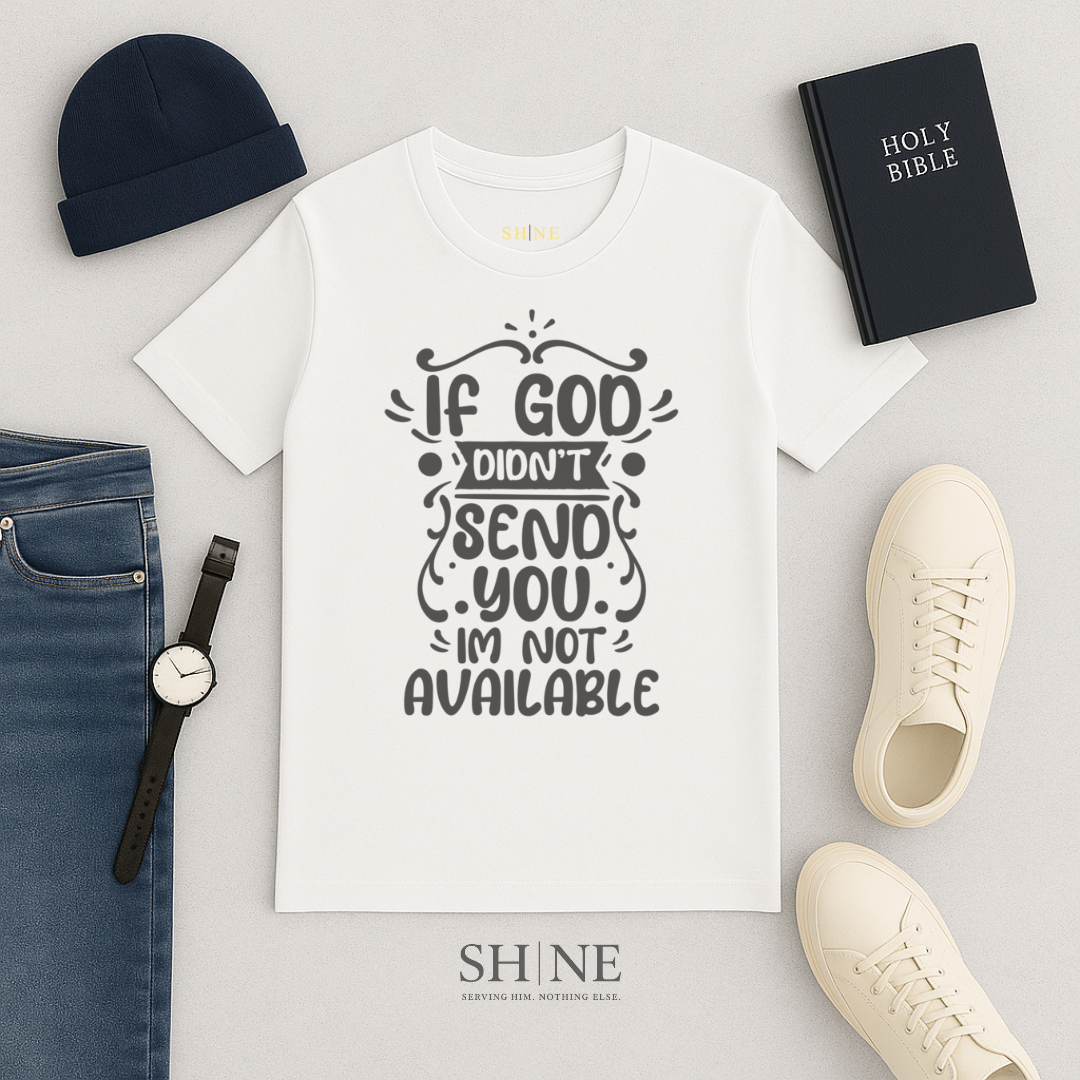 If God didn't send you im not available