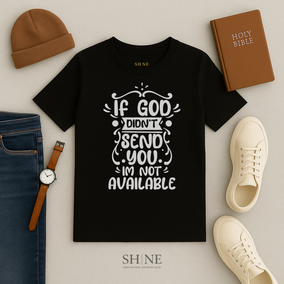 If God didn't send you im not available