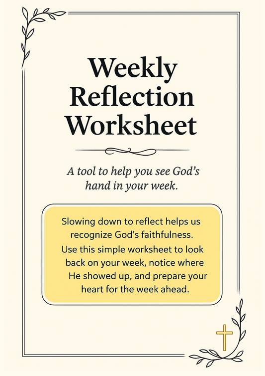 Weekly Reflection Worksheet – See God’s Hand in Your Week