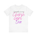 Currently in My Church Girl Era