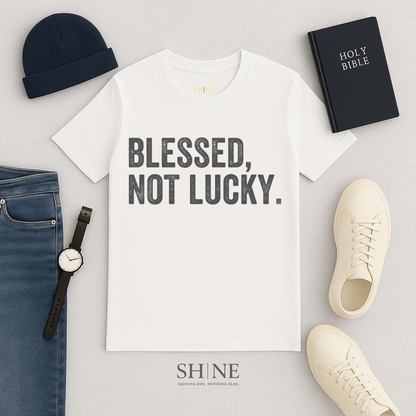 Blessed not lucky