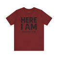 Here I am