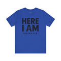 Here I am